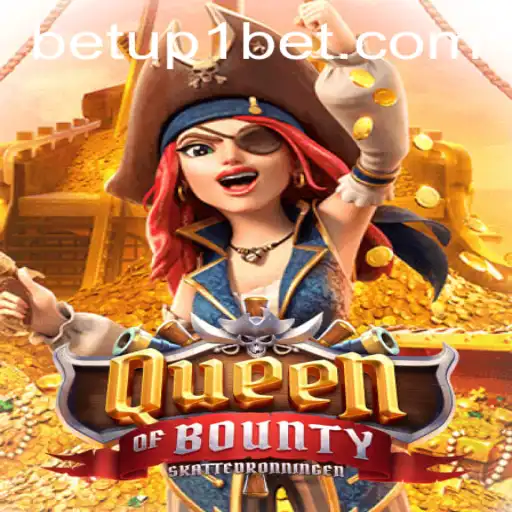QueenofBounty: Unveiling the Thrilling Adventures with Up1bet